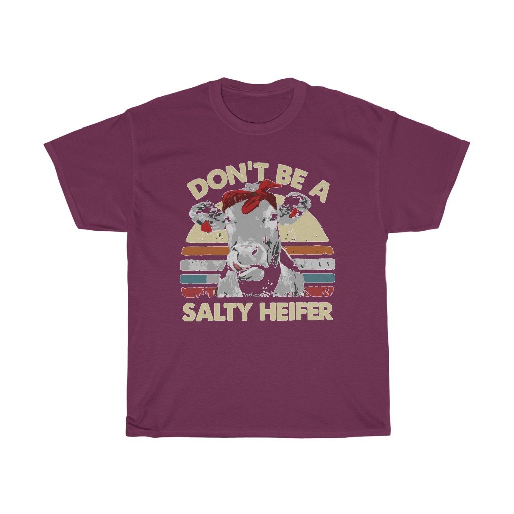 T-Shirt Maroon / S Don't be a salty heifer shirt, cute cow head design tee, gift for him/her, Unisex Tshirts