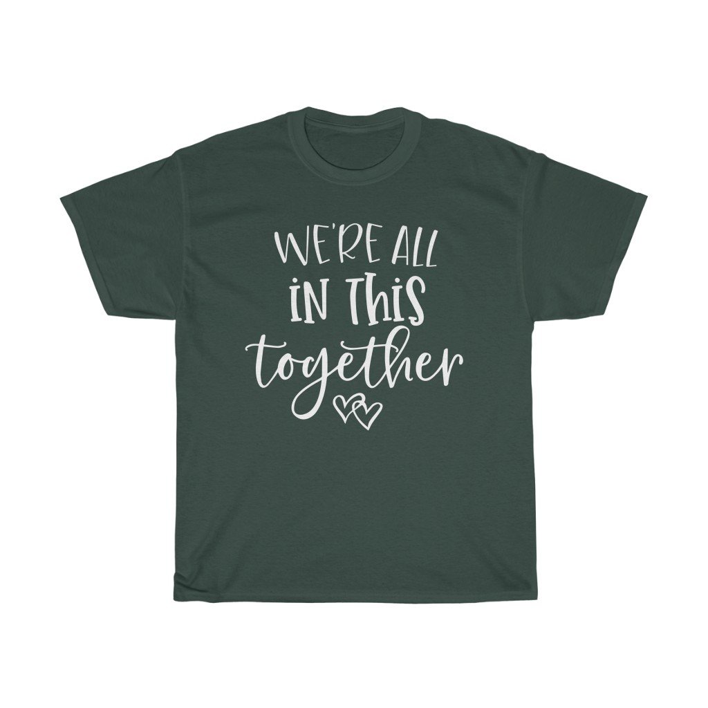T-Shirt Forest Green / S Copy of We're all in this together women tshirt tops, short sleeve ladies cotton tee shirt  t-shirt, small - large plus size