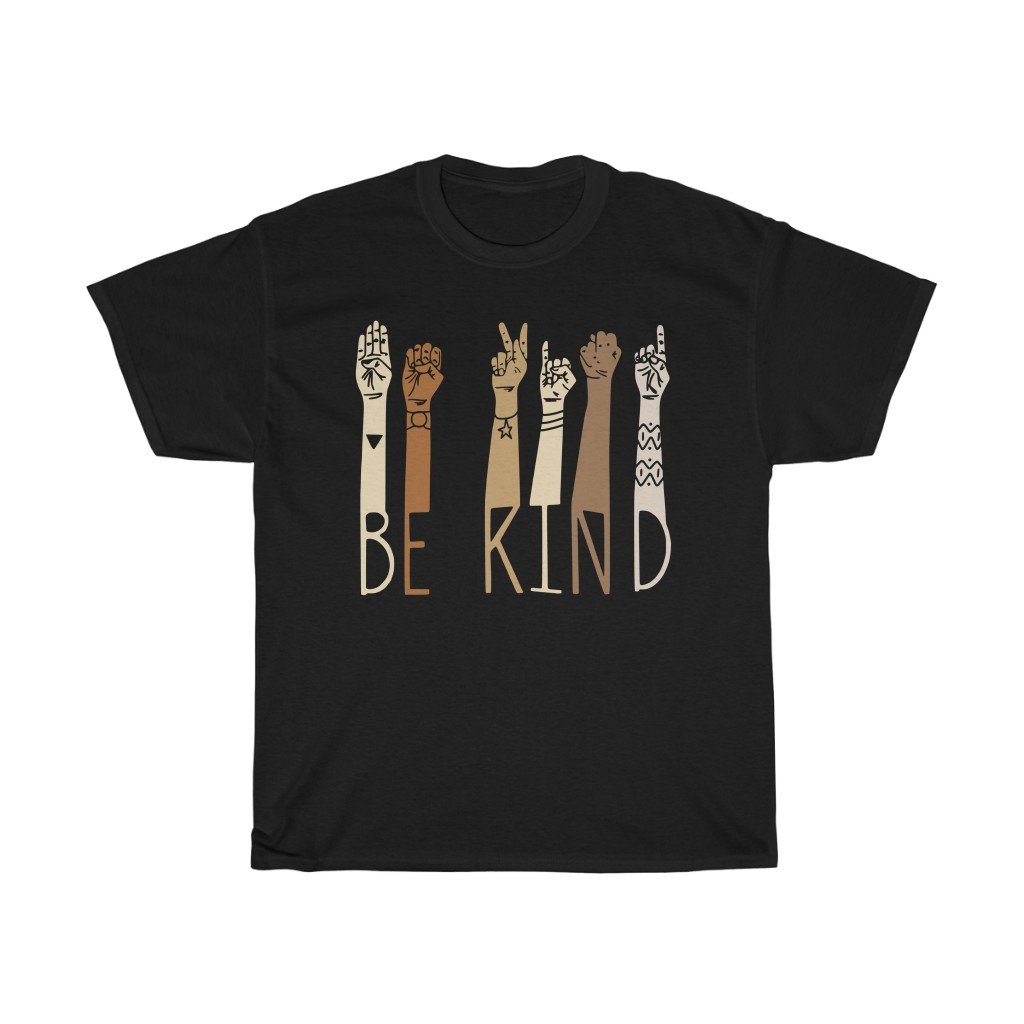 T-Shirt Black / L Be Kind Sign Language Shirt, Kindness Tee, Teacher Shirt, Anti-Racism/Equality tshirt design unisex. gift for him and her