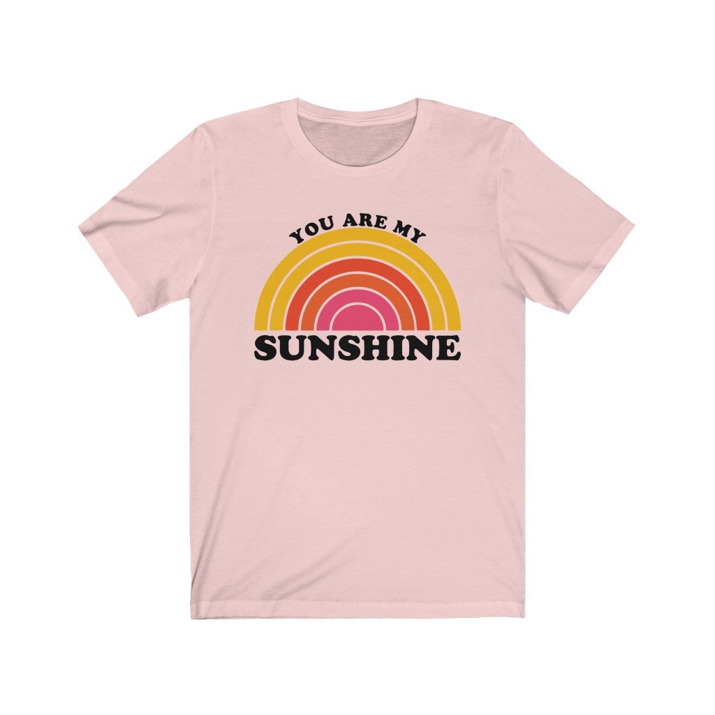 T-Shirt Soft Pink / XS You are my sunshine rainbow design, Unisex Jersey Short Sleeve Tee small - large plus size