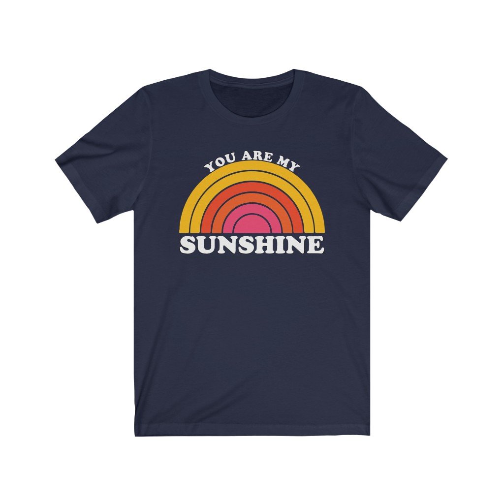T-Shirt Navy / XS You are my sunshine rainbow design, Unisex Jersey Short Sleeve Tee small - large plus size