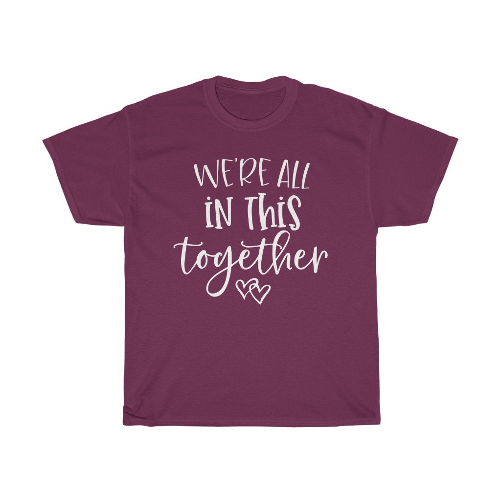 T-Shirt Maroon / S Copy of We're all in this together women tshirt tops, short sleeve ladies cotton tee shirt  t-shirt, small - large plus size