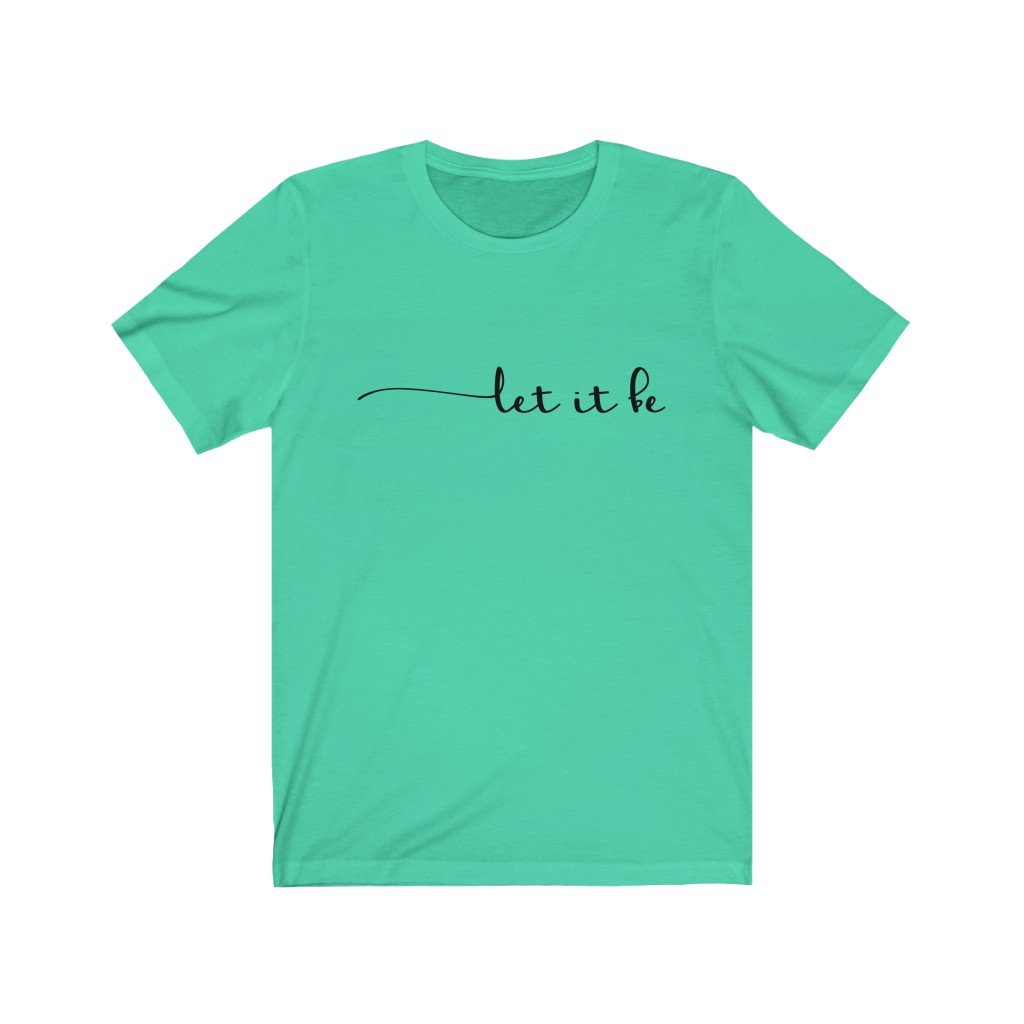 T-Shirt Heather Mint / XS Let It Be women tshirt tops, short sleeve ladies cotton tee shirt  t-shirt, small - large plus size