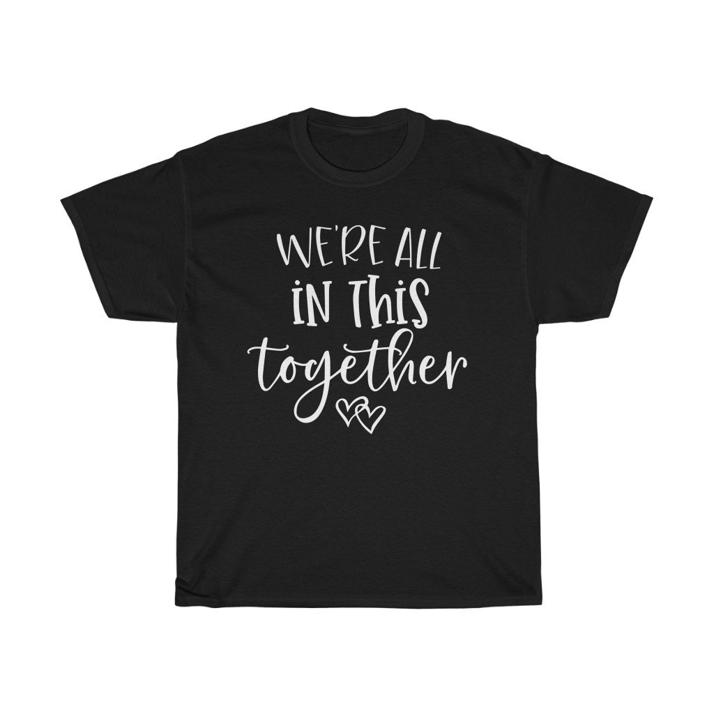 T-Shirt Black / S Copy of We're all in this together women tshirt tops, short sleeve ladies cotton tee shirt  t-shirt, small - large plus size