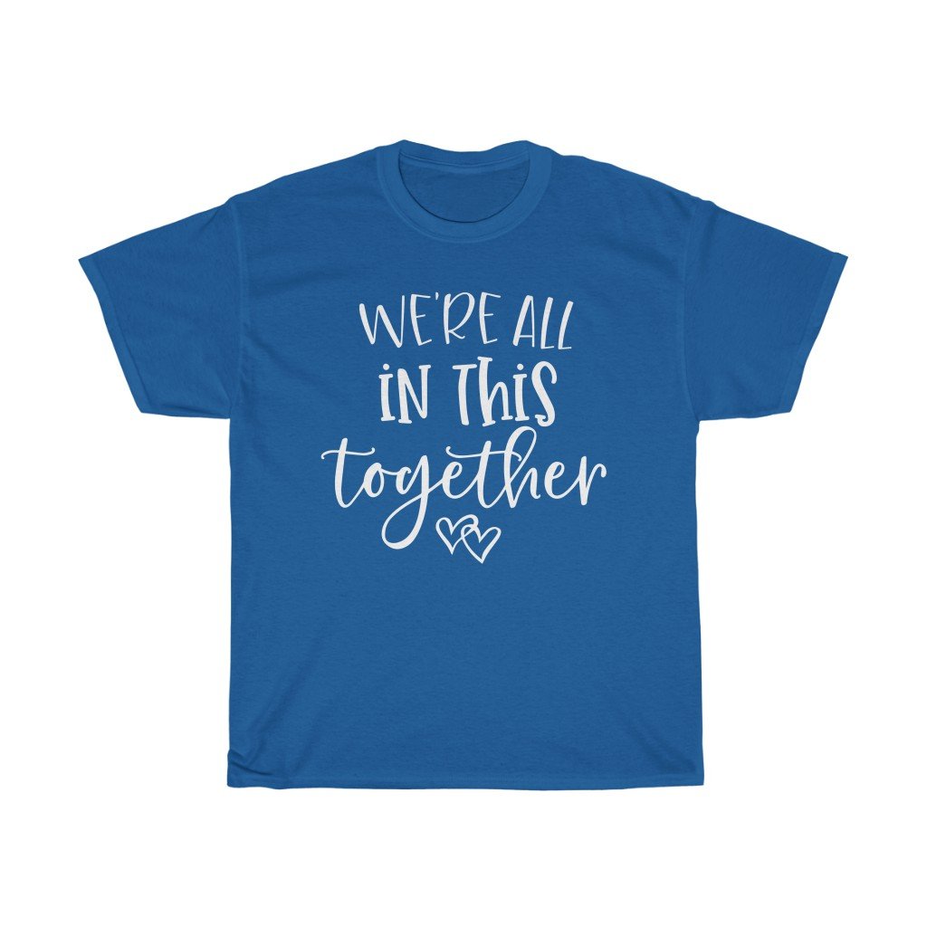T-Shirt Royal / S Copy of We're all in this together women tshirt tops, short sleeve ladies cotton tee shirt  t-shirt, small - large plus size