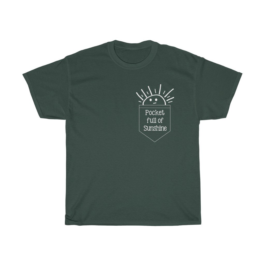 T-Shirt Forest Green / S Pocket Full Of Sunshine women tshirt tops, short sleeve ladies cotton tee shirt  t-shirt, small - large plus size