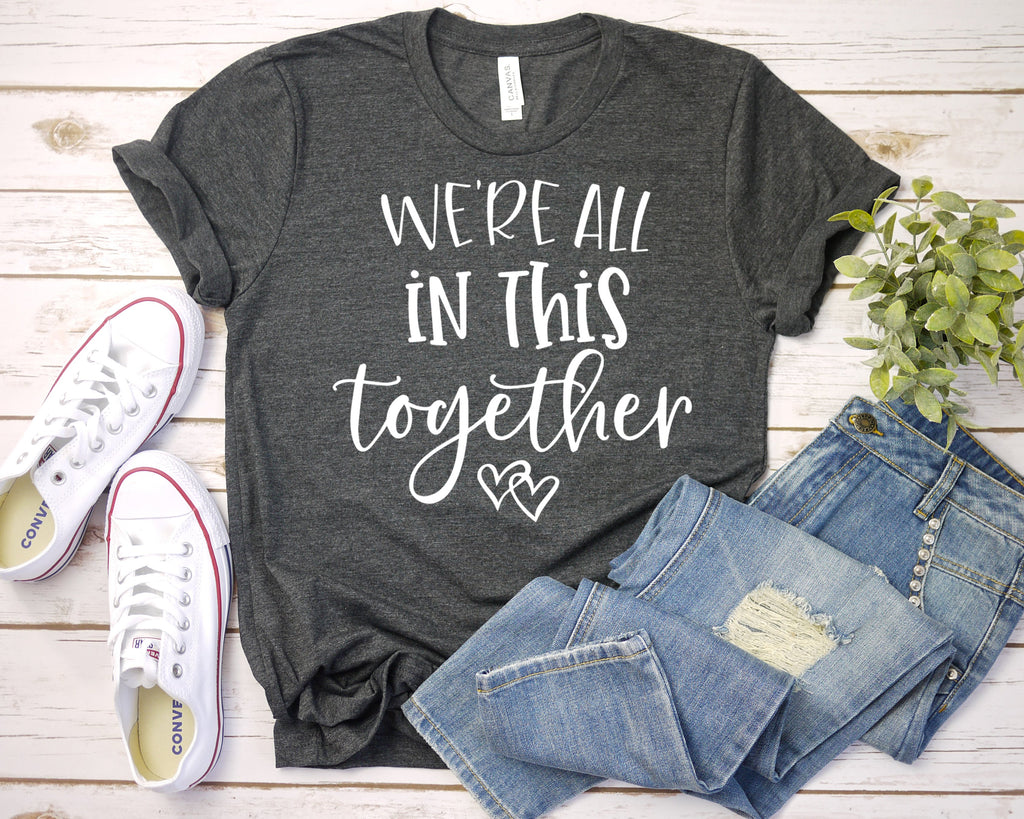T-Shirt We're all in this together women tshirt tops, short sleeve ladies cotton tee shirt  t-shirt, small - large plus size