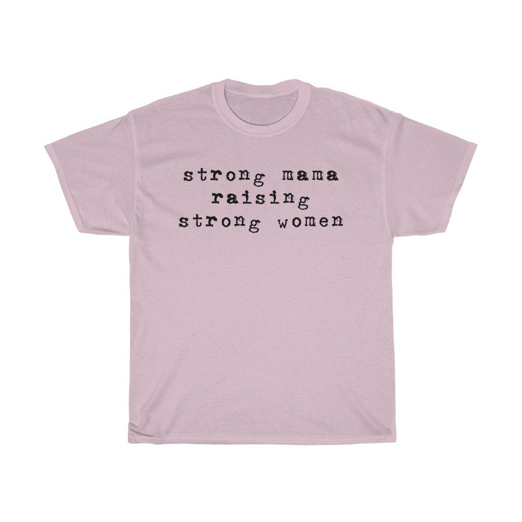 T-Shirt Light Pink / S Strong Mama Raising Strong women women tshirt tops, short sleeve ladies cotton tee shirt  t-shirt, small - large plus size