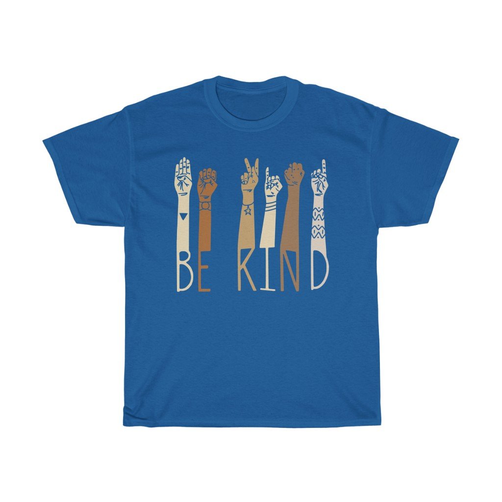 T-Shirt Royal / S Be Kind Sign Language Shirt, Kindness Tee, Teacher Shirt, Anti-Racism/Equality tshirt design unisex. gift for him and her
