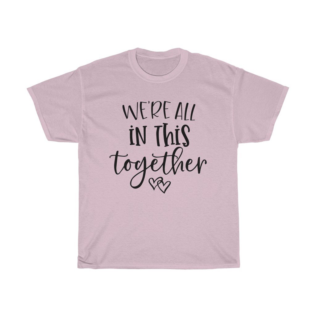 T-Shirt Light Pink / S Copy of We're all in this together women tshirt tops, short sleeve ladies cotton tee shirt  t-shirt, small - large plus size